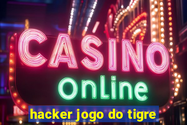 hacker jogo do tigre